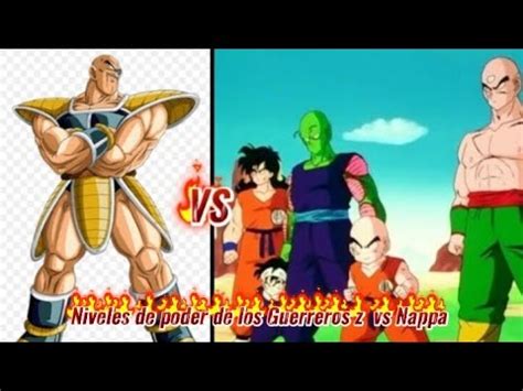 Niveles De Poder Oficiales De Los Guerreros Z Vs Nappa Youtube