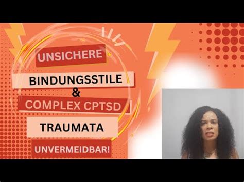 Was Dein Unsicherer Bindungsstil Mit CPTSD Complex Traumata Zu Tun Hat