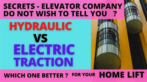 Hydraulic Vs Electric Traction Home Lift Comparison I Outdoor Home