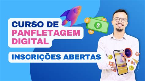 Inscri Es Abertas Para O Curso De Panfletagem Digital Youtube