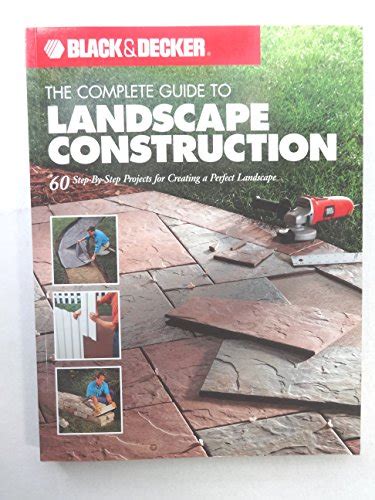 Black Decker The Complete Guide To Landscape Construction 60 Step By