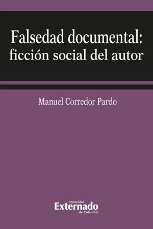 PDF Falsedad Documental Ficcion Social De Autor By Manuel Corredor