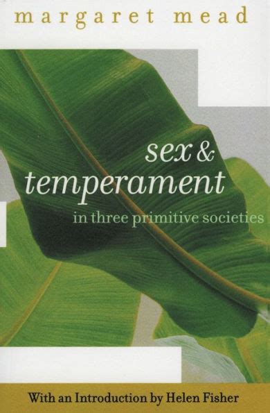 Sex And Temperament In Three Primitive Societies By Margaret Mead