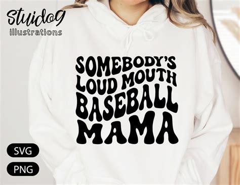 Baseball Mom Svg Somebody S Loud Mouth Baseball Mama Shirt Svg Baseball