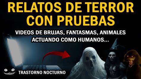 Relatos De Terror Con Pruebas Evidencia Paranormal Youtube