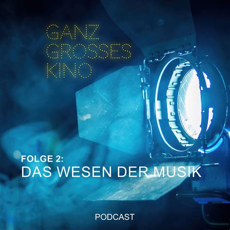 Folge 2 Interview Mit Einem Komponisten Ganz Grosses Kino Podcast