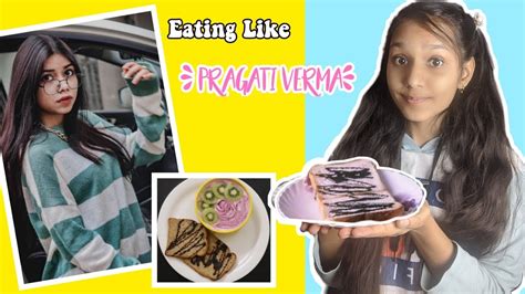 Eating Like PragatiVermaa Pragati Verma For 24 Hours Food Challenge