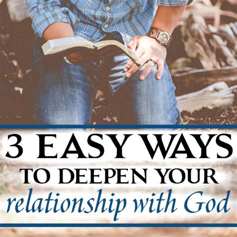 3 Simple Ways To Deepen Your Relationship With God Relationship