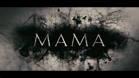 Mama 2013 Official Trailer Hd Chapter Skip Youtube