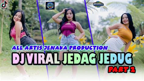 Dj Viral Jedag Jedug Part Viral Tiktok Fyp Template Cap Cut Youtube