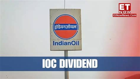 Ioc Dividend Record Date Announcement Latest News Markets