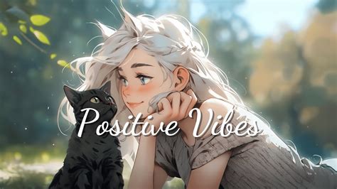 Positive Vibes Chill Morning Songs To Start Your Day English Songs