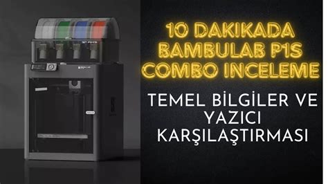 TEMEL HATLARIYLA BAMBU LAB P1S CİHAZI İNCELEME VE KARŞILAŞTIRMA YouTube