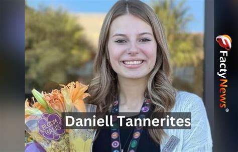 Who Is Daniell Tannerites Biography Wiki Age Boyfriend Height Net