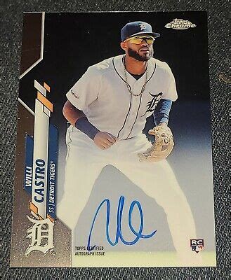 Topps Chrome Willi Castro Rookie Auto On Card Ra Wc Tigers Twins