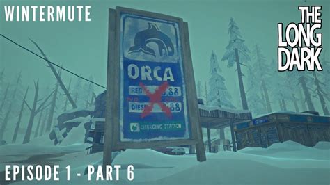 The Long Dark Wintermute Episode 1 Part 6 Orca Youtube