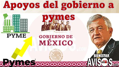 Apoyos Del Gobierno A Pymes Noviembre 2024 Avisos Bienestar 2024 2025