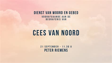 Dienst Van Woord En Gebed Voorafgaande Aan De Begrafenis Van Cees Van