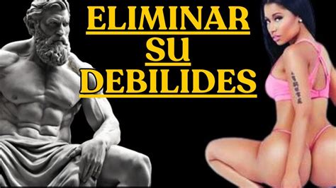 7 hábitos que te debilitan y destruyen tu vida Estoicismo YouTube