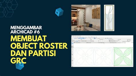 Menggambar Archicad 6 Membuat Object Roster Dan Partisi Grc Youtube