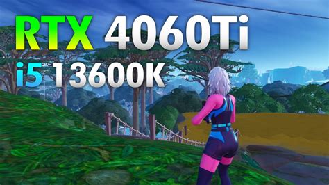 Rtx 4060 Ti Fortnite Performance Mode I5 13600k Rtx 4060 Ti Youtube