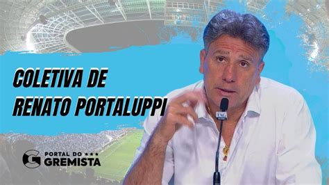 Ao Vivo Coletiva De Renato Portaluppi Youtube