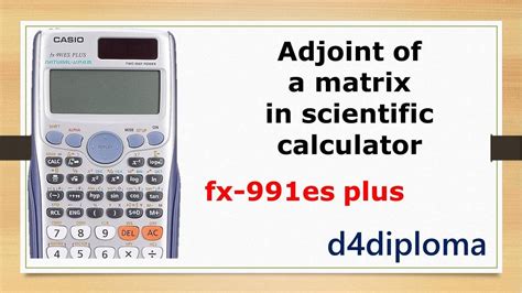 How To Find Adjoint Of A Matrix In Scientific Calculator Fx991 ES