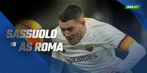 Data Dan Fakta Serie A Sassuolo Vs AS Roma Bola Net