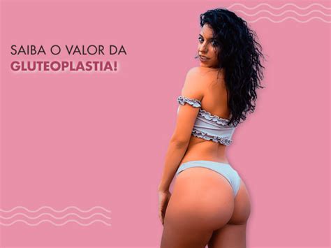 Saiba O Valor Da Gluteoplastia Para 2023 Dream Plastic