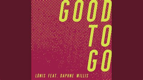 Good to Go - LÒNIS & Daphne Willis