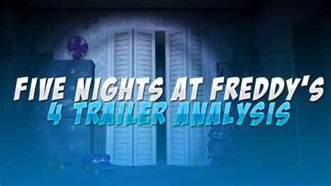 Fnaf 4 Official Trailer Analysis And Breakdown Five Nights At Freddy S 4 Trailer Official