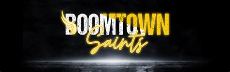 ABOUT | BoomTown Saints