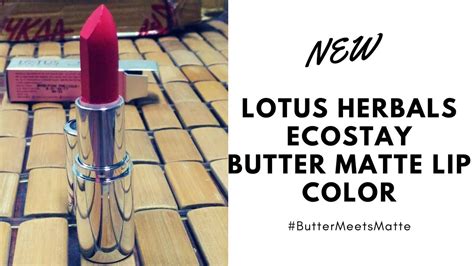 New Lotus Herbals Ecostay Butter Matte Lip Color Review Get