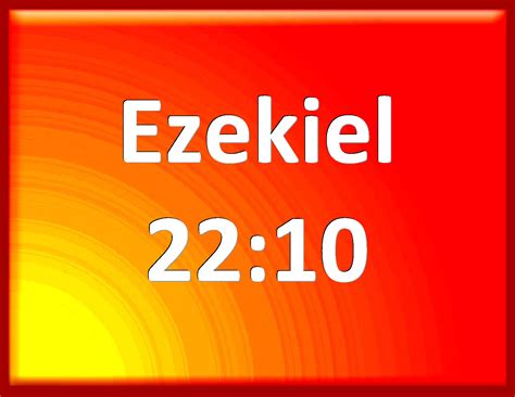 Ezekiel 22 10 In You Have They Discovered Their Fathers Nakedness In