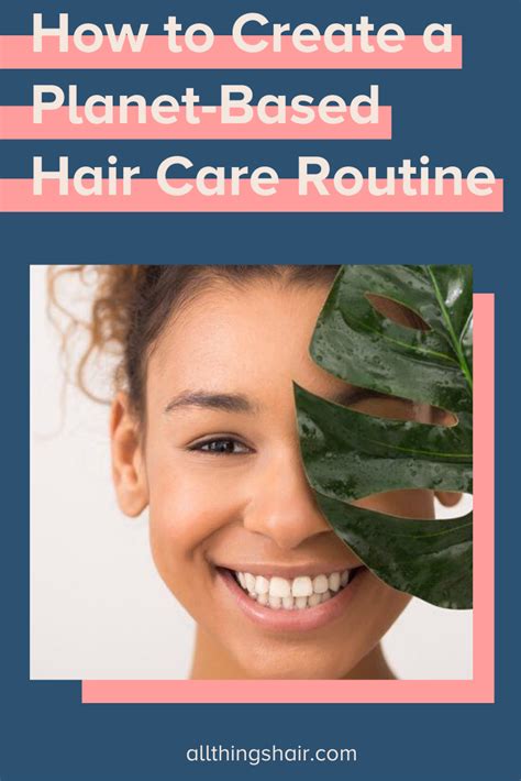 How To Create A Plant Based Hair Care Routine Hair Care Routine Hair