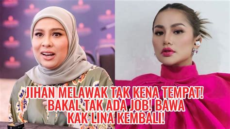 Jihan Melawak Tak Kena Tempat Bakal Tak Ada Job Bawa Kak Lina Kembali