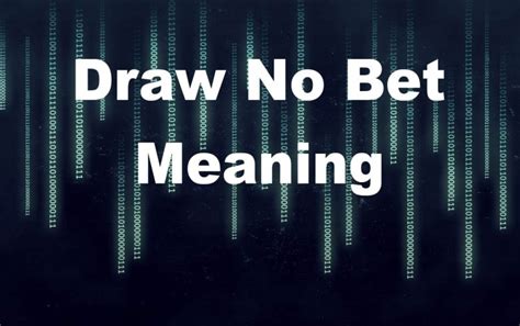 Draw No Bet Explained DNB Examples Strategy And Tips 2024