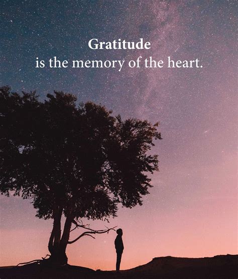 Gratitude Is The Memory Of The Heart Phrases