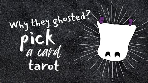 Pick A Card Why They Ghosted You Tarot Reading Pickacardreadings