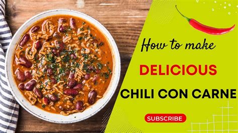 Spice Up Your Taste Buds With Our Irresistible Chili Con Carne Recipe