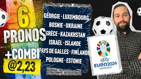 Pronostic Foot Euro 2024 Qualifs 1 2 Finales De Plays Offs Matchs