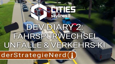 Dev Diary Fahrspurwechsel Unf Lle Und Verkehrs Ki In Cities