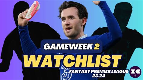 FPL WATCHLIST GAMEWEEK 2 TARGET THESE PLAYERS FANTASY PREMIER