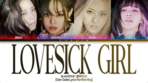 Blackpink Lovesick Girls Lyrics 블랙핑크 Lovesick Girls 가사 Color Coded Lyrics Youtube