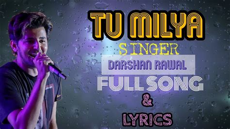 Tu Mileya Darshan Raval Official Lyrical Full Song YouTube