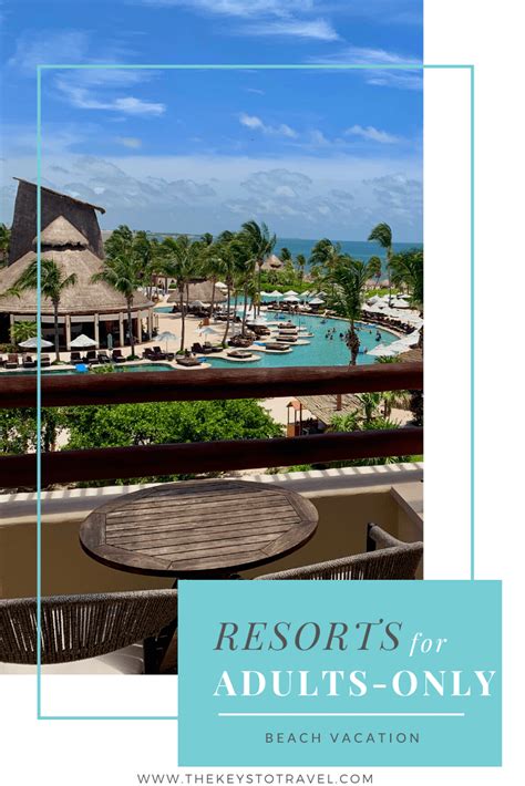 The Best Resorts for an Adults-Only Vacation - The Keys to Travel ...