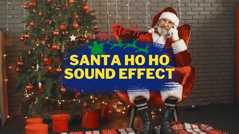 Ho Ho Ho Sound Effect Ho Ho Ho Merry Christmas Sound Effect Santa