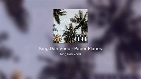 King Dah Veed Paper Planes Youtube