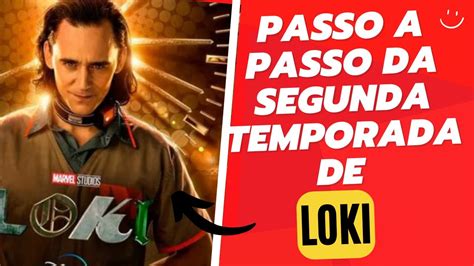 Passo A Paso Da 2ª Temporada De Loki Youtube