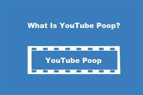 What Is Youtube Poop How To Download It From Youtube Minitool